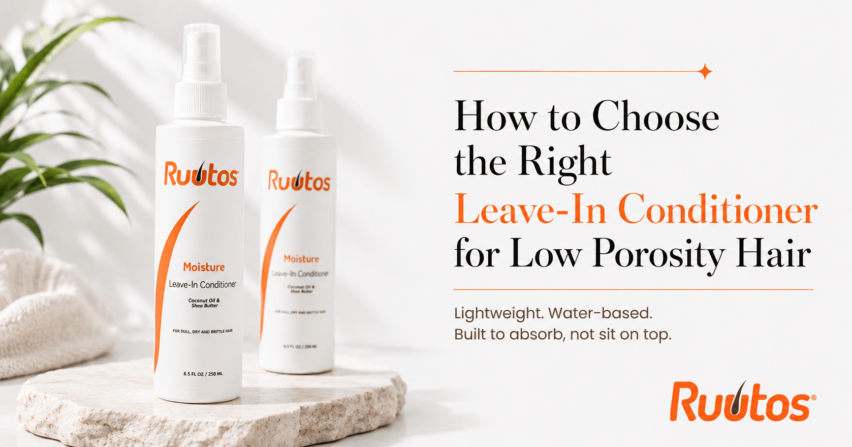 Ruutos Moisture Leave-In Conditioner for low porosity hair, available online at ruutos.ng in Nigeria